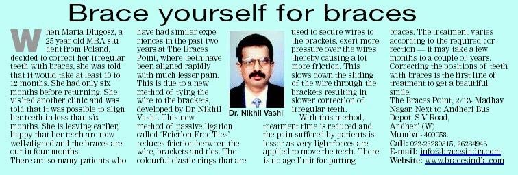 Brace yourself for braces. (Bombay Times, July, 2009)